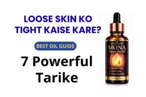 loose skin ko tight kaise kare naturally