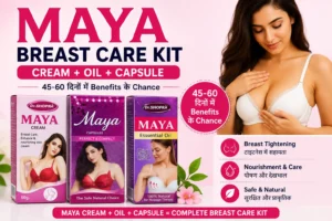 Maya Breast Cream, Oil and Capsule Benefits Guide in Hindi